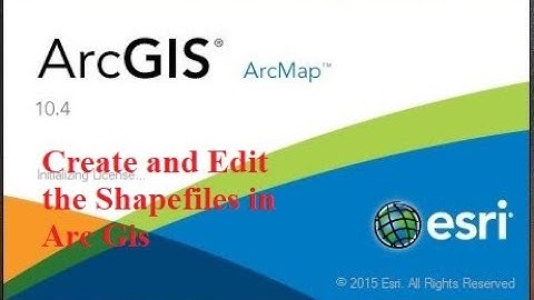 How to Create and Edit Shapefiles in Arc GIS