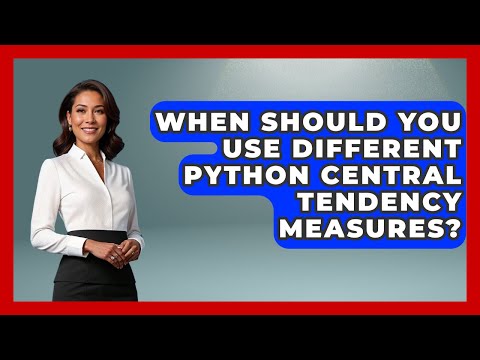 When Should You Use Different Python Central Tendency Measures? - Python Code School