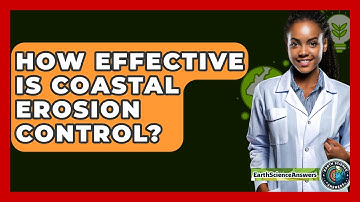 How Effective Is Coastal Erosion Control? - Earth Science Answers