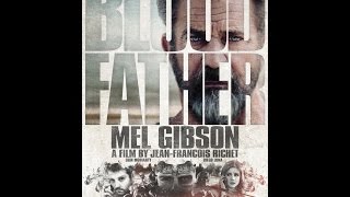 Blood Father Official Trailer HD