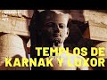 Los templos de Karnak y Luxor. Construcciones del Imperio Nuevo (1ª parte)