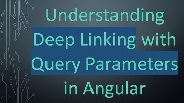 Understanding Deep Linking with Query Parameters in Angular