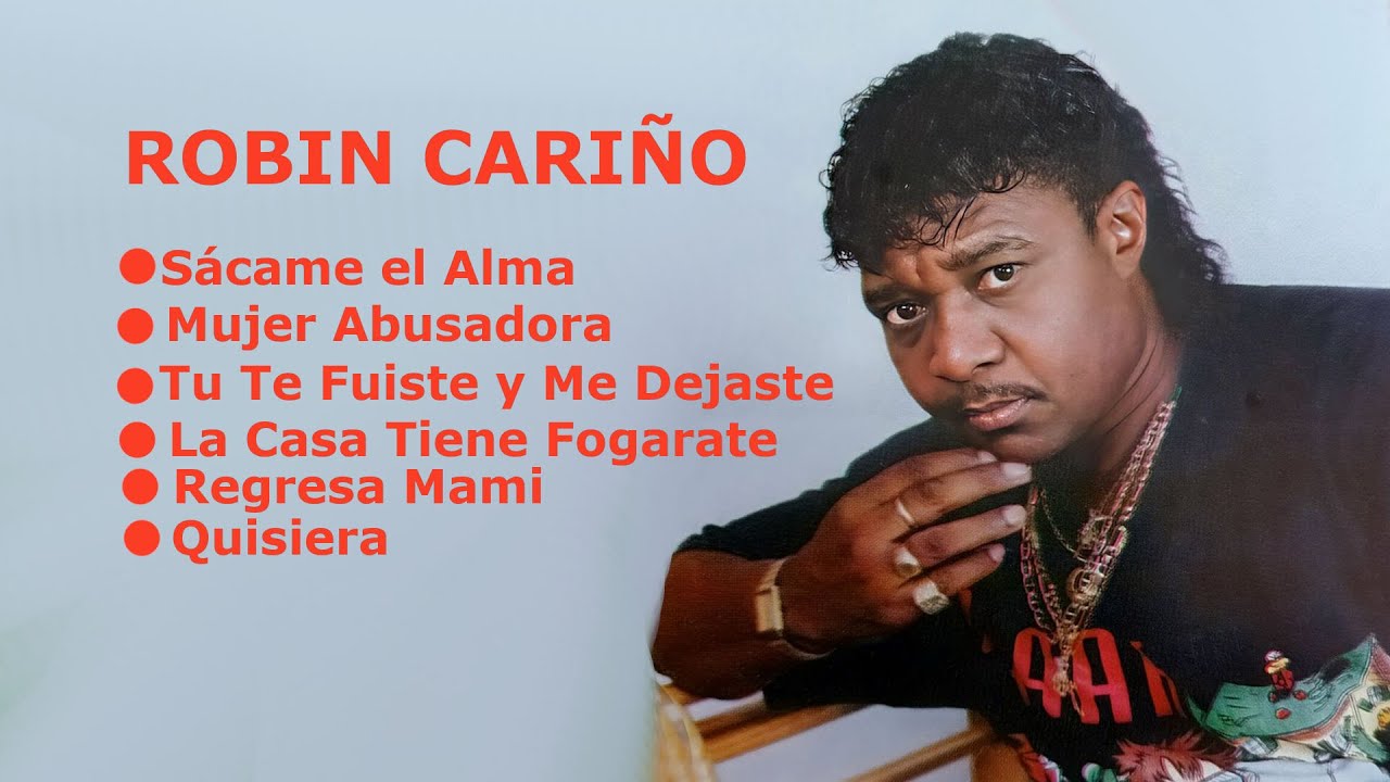 MIX ROBIN CARIÑO SÁCAME EL ALMA, MUJER ABUSADORA, TU TE FUISTE Y ME DEJASTE, LA CASA TIENE FOGORATÉ