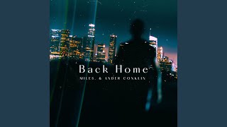 Back Home (feat. Ander Conklin) Back Home (feat. Ander Conklin)