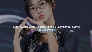DJ INI JAMAN MEMANG SUDAH BEDA X LAST DAY ON EARTH STYLE GAMELAN BY MAS BAGAS VIRAL FYP TIKTOK 