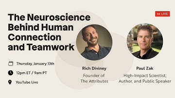 The Neuroscience Behind Human Connection and Teamwork with Paul Zak