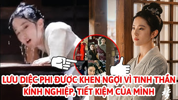 Lưu Diệc Phi Được Netizen Khen Ngợi Hết Lời Vì Sự Kính Nghiệp Và Tiết Kiệm Của Mình