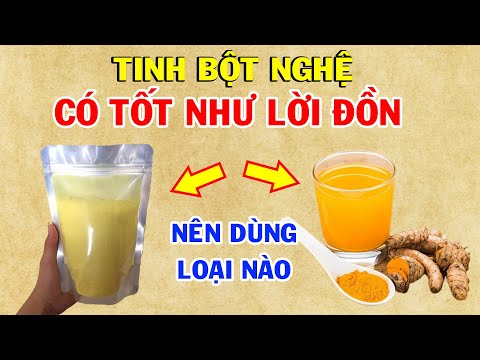 NGHỆ TƯƠI và TINH BỘT NGHỆ … Sử Dụng Loại Nào Là Tốt Nhất?