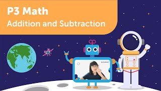 Addition and Subtraction 3 | P3 Mathematics | Learn PSLE Primary 3 Mathematics with Geniebook