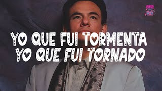 José José - Volcán  (Letra) Yo que fui tormenta Yo que fui tornado