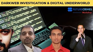 Future Crime Workshop - Darkweb investigation & Digital Underworld