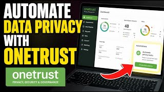 How to Automate Data Privacy with OneTrust - Detailed Guide