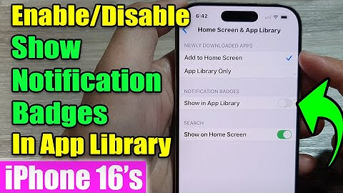 iPhone 16/16 Pro Max: How to Enable/Disable Show Notification Badges In App Library