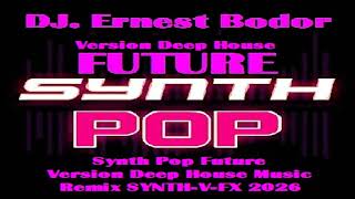 Download Lagu DJ. Ernest Bodor - FL Synth Pop Future Version Deep House Music Remix SYNTH-V-FX 2026 MP3