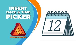 How to insert date and time picker in affinity publisher