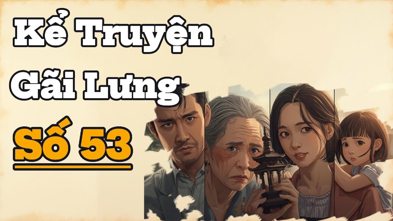 [TRUYỆN AUDIO] KỂ TRUYỆN GÃI LƯNG SỐ 53: Bảo Vật Tội Lỗi Của Mẹ Chồng 🔥 //FULL: Kể Chuyện Gãi Lưng