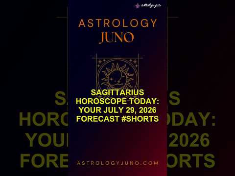 Sagittarius Horoscope Today: Your July 29, 2026 Forecast #Shorts