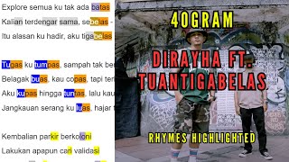 Dirayha ft. Tuantigabelas - 40Gram | Rhymes Highlighted
