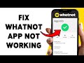 How To Fix Whatnot App Not Working | Troubleshoot Whatnot App Issues 2026
