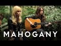 The Pierces - We Are Stars // Mahogany Session