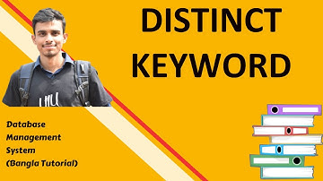 Database Bangla Tutorial 11 :  DISTINCT KEYWORD