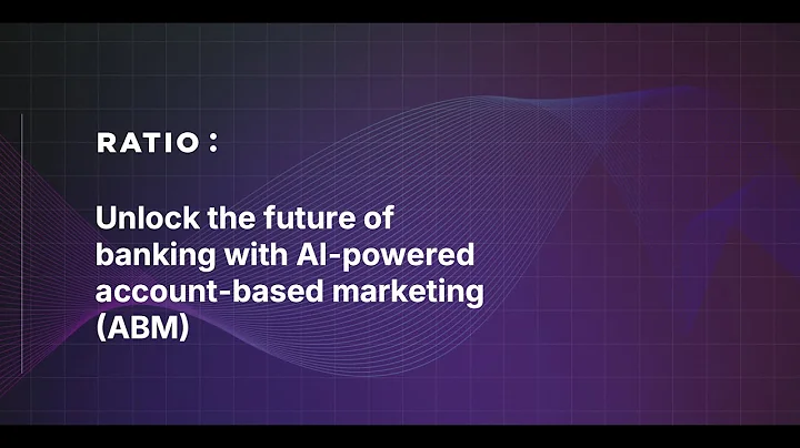 Unlock the future of banking with AI-powered account-based marketing (ABM) [webinar recording]