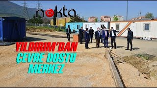 Bursa Yıldırımdan Çevre Dostu Merkez