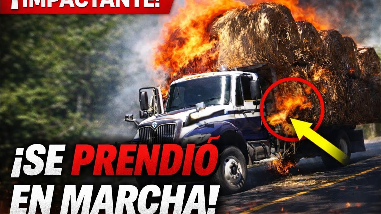 🔥 Camión cargado de zacate para ganado se incendia | Falla en el escape habría causado el fuego