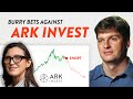 Michael Burry Bets Against Cathie Wood's ARK Invest