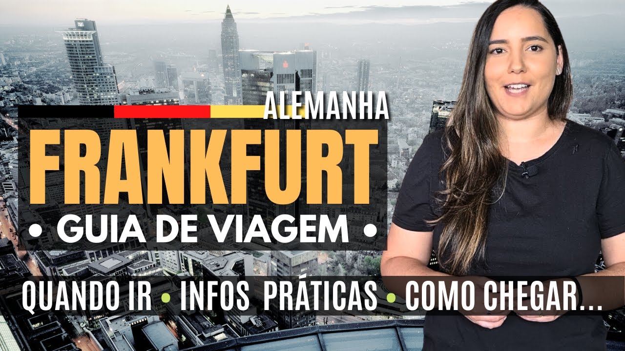 FRANKFURT - Guia de Viagem / Quando ir / Onde ficar / O que fazer / E mais...