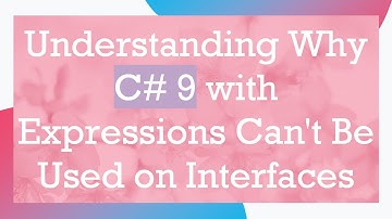 Understanding Why C#  9 with Expressions Can