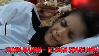 Bioskop Indonesia  Salon Madam  Telinga Suara Hati
