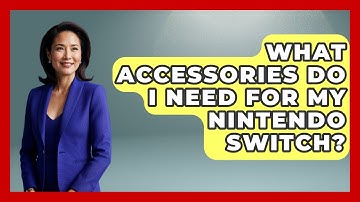 What Accessories Do I Need For My Nintendo Switch? - Video Gamers Vault