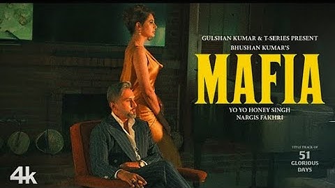 MAFIA (Official Music Video) | 51 GLORIOUS DAYS | @YoYoHoneySingh | Nargis Fakhri | Bhushan Kumar