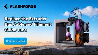 Replace the Extruder Bus Cable and Filament Guide Tube
