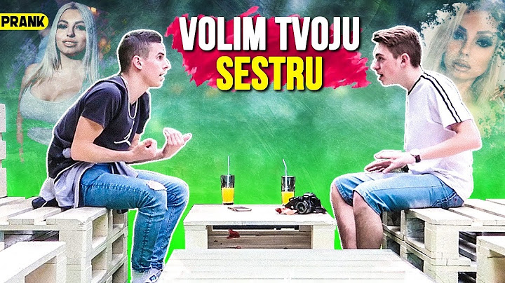 BIO SAM SA TVOJOM SESTROM U VEZI ! *najjaci prank*
