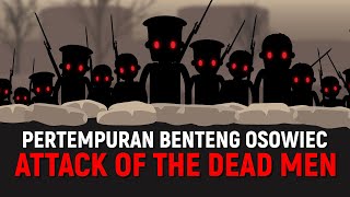 ATTACK OF THE DEAD MEN: Serangan Orang Mati Dalam Pertempuran Benteng Osowiec