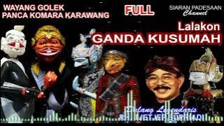 WAYANG GOLEK || GANDA KUSUMAH || RH. TJETJEP SUPRIADI @siaranpadesaan08