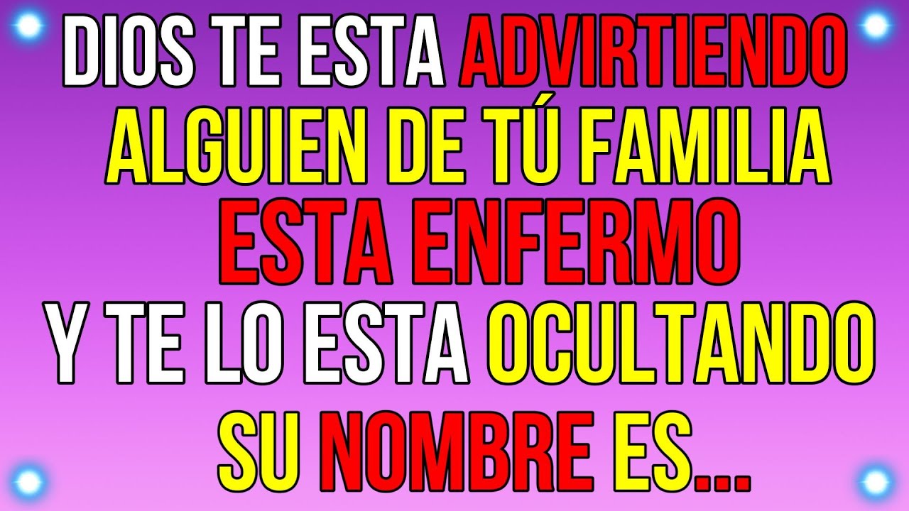 Alguien de tu FAMILIA esta ENFERMO y lo esta OCULTANDO y muy PRONTO ...