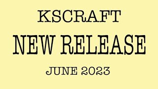 KSCRAFT New Release June 2023/ Summer Theme🥰