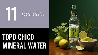 11 Wonders of Topo Chico Mineral Water