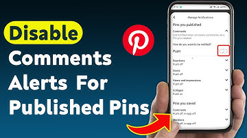 How To Disable Comments Notifications For Published Pins On Pinterest (Updated)