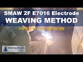 SMAW 2F : Weaving Technique for Horizontal Fillet Arc Welding (수평 필렛 아크 용접을 위한 위빙 기술)