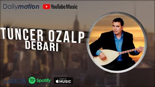 Tuncer Özalp - Debarî (2021 © Aydın Müzik) Resimi