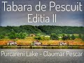 Tabara de Pescuit Purcareni-Claumar Pescar 2022