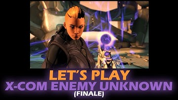 XCOM Enemy Unknown - FINALE  | Windows PC
