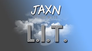 JAXN ft. Jak Wilks - L.I.T. (Lost In Translation)