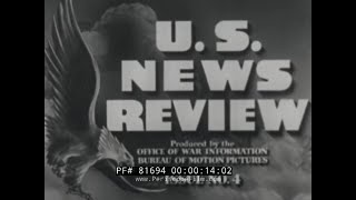 “U. S. NEWS REVIEW ” 1942 WORLD WAR II NEWSREELS  RAIDERS OF TIMOR  ABERDEEN PROVING GROUND  81694 by PeriscopeFilm 8,789 views 12 days ago 17 minutes