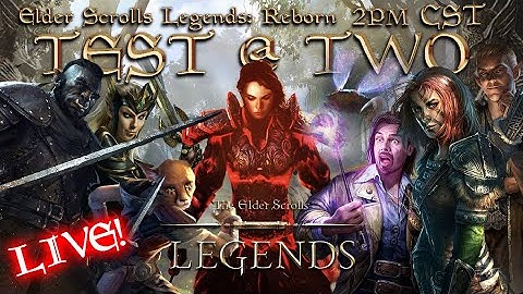 Elders Scrolls Legends: Reborn - Test @ Two (Week 4)