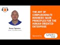 The art of compassionate business main principles for the humanoriented enterprise